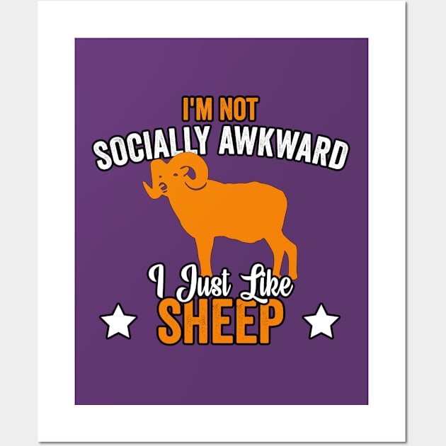 I'm Not Socially Awkward I Just Like Sheep (3) Wall Art by Graficof